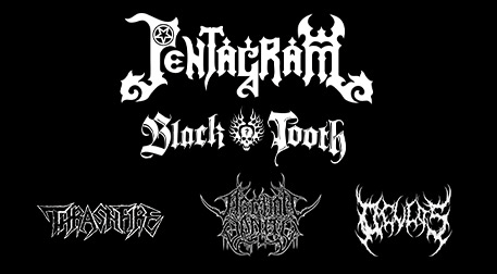Pentagram & Black Tooth & Trashfıre