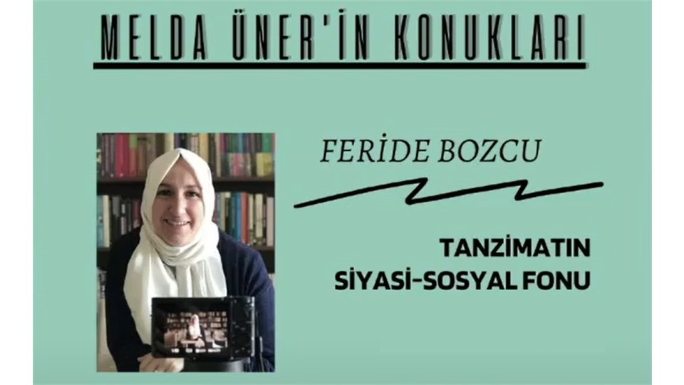 Feride Bozcu ile Tanzimat'ın Siyasi ve Sosyal Fonu