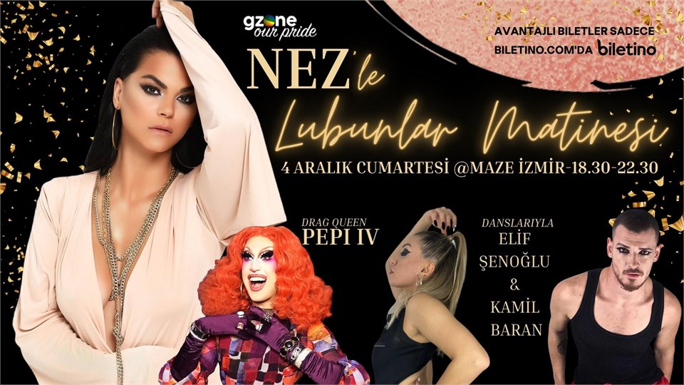 NEZ'le Lubunlar Matinesi İzmir (GZone Our Pride)