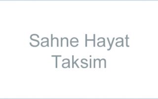 Sahne Hayat Taksim