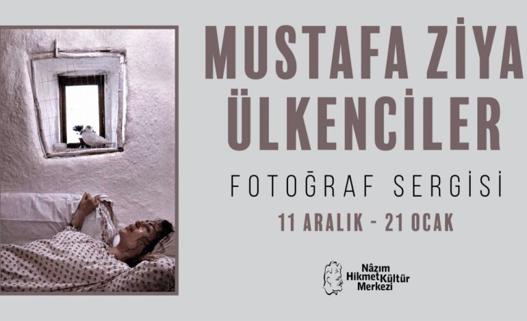 Mustafa Ziya Ülkenciler Fotoğraf Sergisi