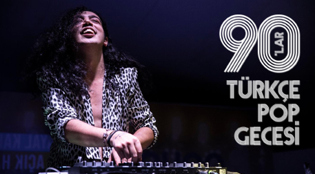 DJ Ali Taş ile 90lar Türkçe Pop Gecesi