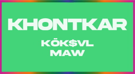 Khontkar - KÖK$VL - MAW