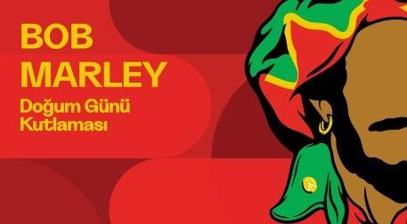 Bob Marley Doğum Günü Kutlaması