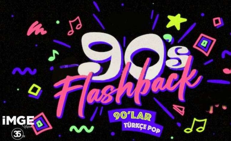 Flashback 90' lar Türkçe Pop Gecesi