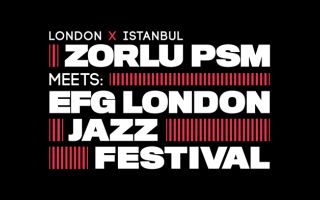 Zorlu PSM Meets: EFG London Jazz Festival - Kombine