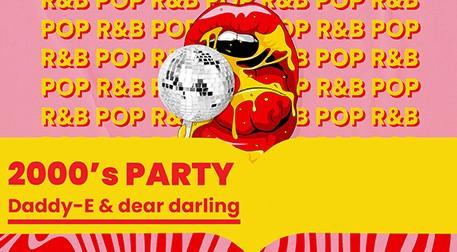 2000's Party Daddy-e & Dear Darling
