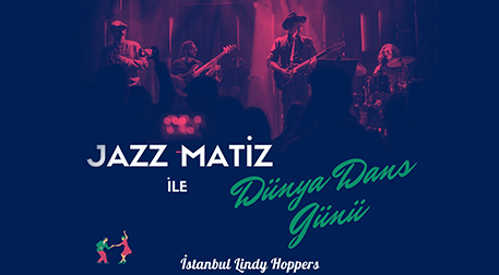 Jazz Matiz ile Dünya Dans Günü