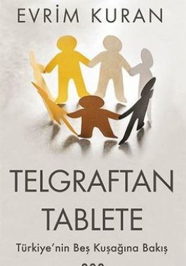 Telgraftan Tablete - Evrim Kuran