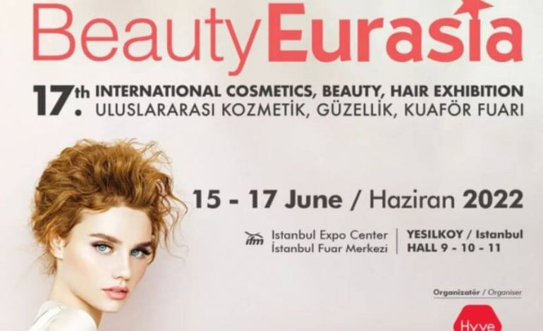 17. Uluslararası Kozmetik, Güzellik ve Kuaför Fuarı BeautyEurasia