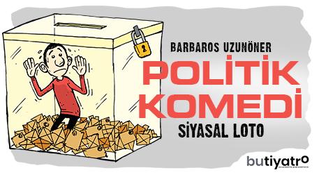 Politik Komedi Siyasal Loto