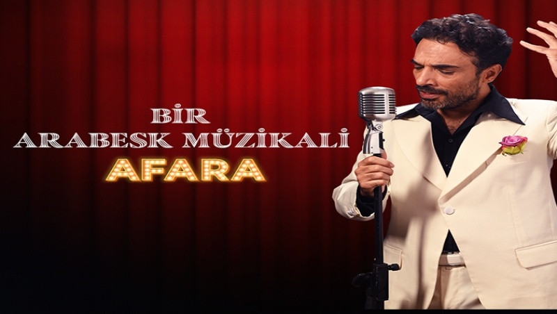 Bir Arabesk Müzikali - Afara