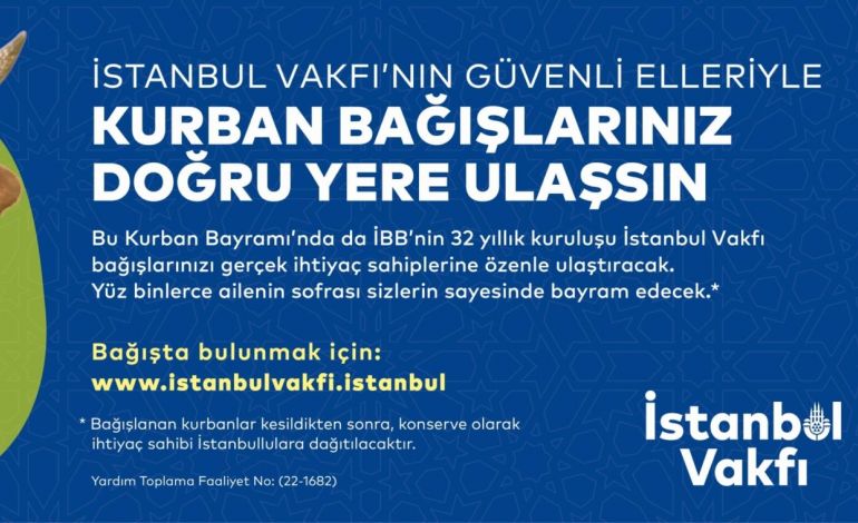 İstanbul Vakfı ‘Kurban Bağış Kampanyası’ Başladı