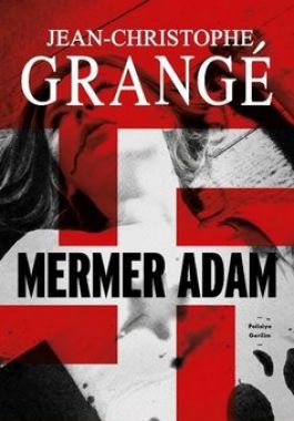 Mermer Adam - Jean-Christophe Grange