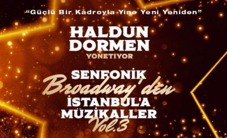 Senfonik Broadway'den İstanbul'a Müzikaller