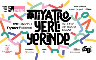 26. İstanbul Tiyatro Festivali Zengin Programıyla 25 Ekim’de Sahnelerde