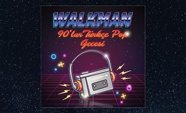 Walkman 90'lar Türkçe Pop Gecesi Yılbaşı Özel