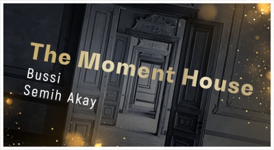 The Moment House - Bussi, Semih Aka