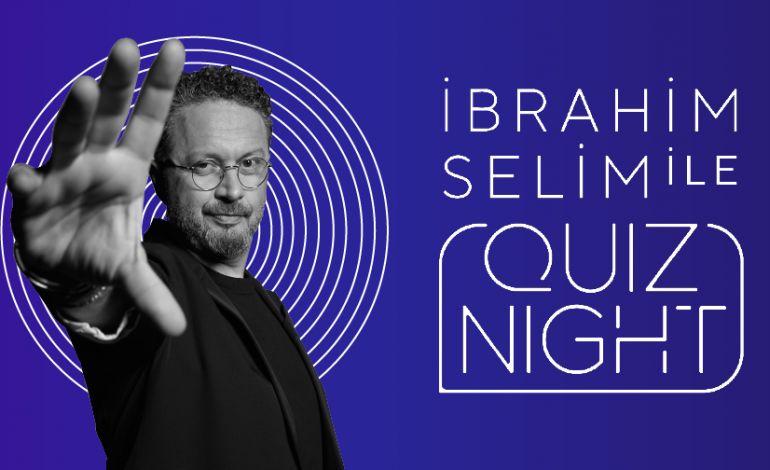 İbrahim Selim ile Quiz Night