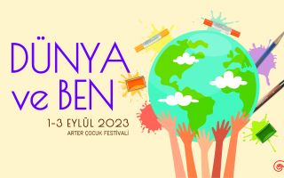 Arter Çocuk Festivali: Dünya ve Ben