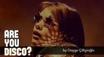 Are You Disco? by Duygu Çiftçioğlu