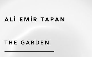 Ali Emir Tapan - The Garden