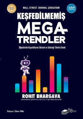 Keşfedilmemiş Megatrendler - Rohit Bhargava