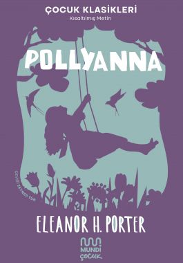 Pollyanna - Eleannor H. Porter