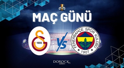 Galatasaray - Fenerbahçe Maçı