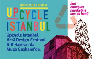 Upcycle İstanbul Art and Design Festival’e Geri Sayım Başladı