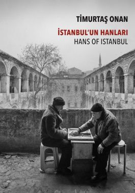 İstanbul’un Hanları / Hans of Istanbul