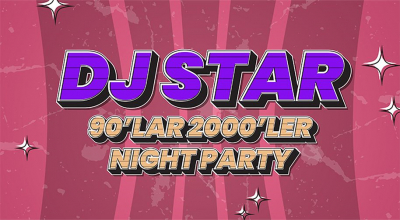 DJ Star 90lar 2000ler Night Party