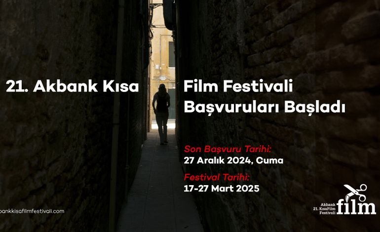 21. Akbank Kısa Film Festivali Başvuruları Başladı!