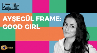 Ayşegül Frame - Good Girl