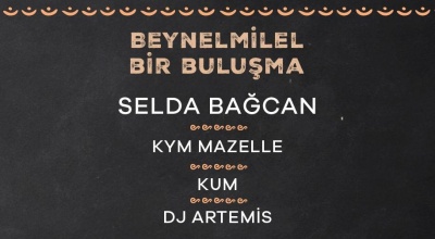 Beynelmilel Bir Buluşma: Selda Bağc