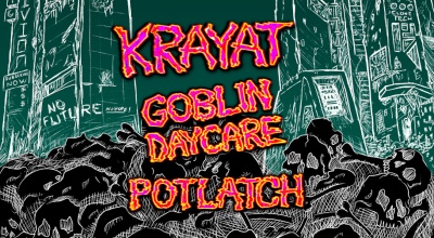 Krayat - Goblin Daycare - Potlatch