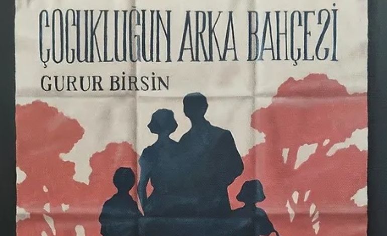 Gurur Birsin - Çocukluğun Arka Bahçesi