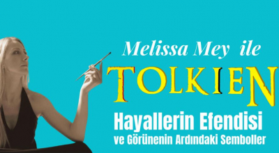 Melissa Mey ile Tolkien - Hayalleri