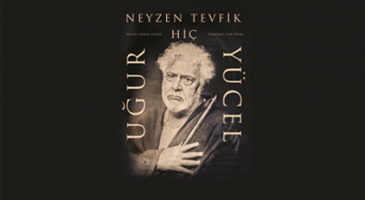 Uğur Yücel - Neyzen Tevfik Hiç