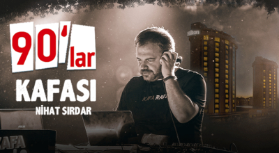 90lar Kafası: Nihat Sırdar