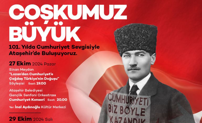 Cumhuriyetimizin 101. Yıl Dönümü Ataşehir’de Coşkuyla Kutlanacak