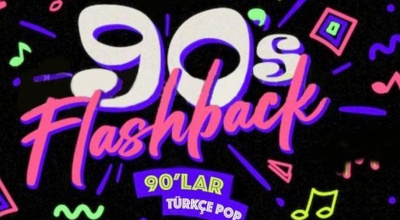 Flashback 90'lar Türkçe Pop Gecesi