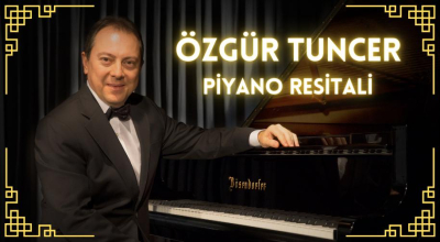 Özgür Tuncer Piyano Resitali