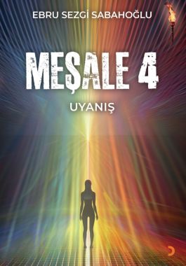 Meşale 4: Uyanış