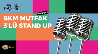 BKM Mutfak 3 lü Stand Up Gecesi