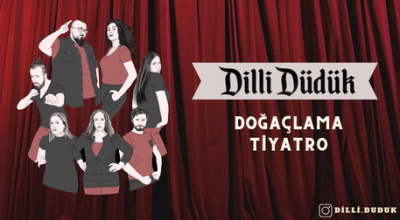 Dilli Düdük Doğaçlama Tiyatro