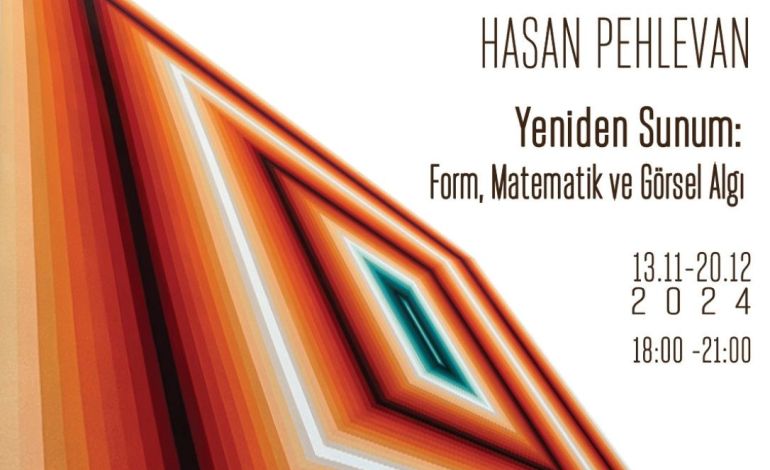 Hasan Pehlevan - Yeniden Sunum: Form, Matematik ve Görsel Algı