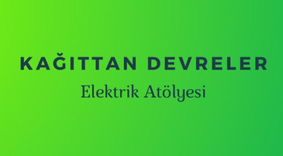 Kağıttan Devreler