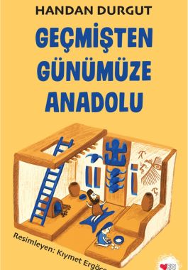 Geçmişten Günümüze Anadolu