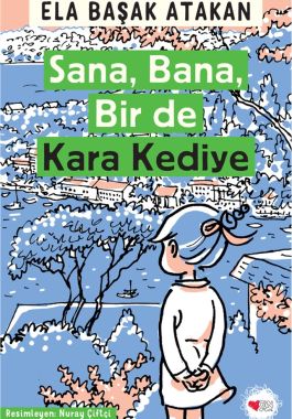 Sana, Bana, Bir de Kara Kediye